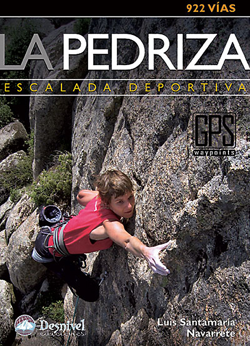 Pedriza. Guía de Escalada Deportiva – Luís Santamaría Navarrete – 2008